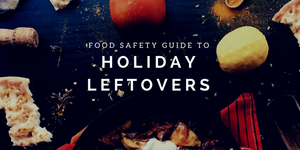 Food Safety guide to Holiday Leftovers