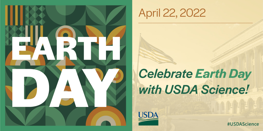 A graphic with a green background states “Happy Earth Day” in large white letters and on the right side of the image in green lettering reads “Celebrate Earth Day with USDA Science!”