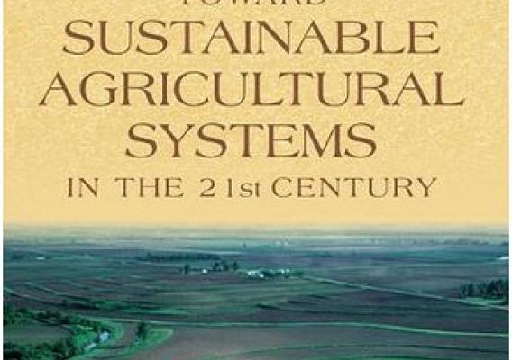 The National Research Council's Toward Sustainable Agricultural Systems in the 21st Century (2010) 
